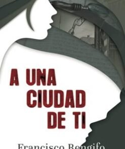 A Una Ciudad De Ti - Francisco Rengifo