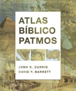 Atlas Bíblico Patmos - John Currid y David Barrett