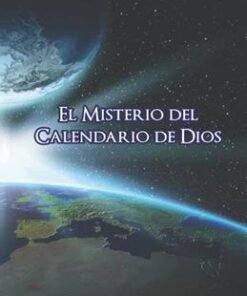 El Misterio Del Calendario De Dios - José Luis Santana