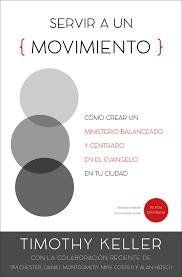 Servir a Un Movimiento - Timothy Keller