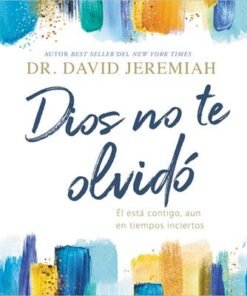 Dios no te Olvidó - David Jeremiah