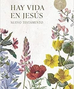 Nuevo Testamento RVR 1960/Hay Vida En Jesús/Flores/Tapa Suave