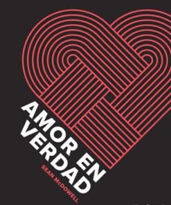 Amor En Verdad - Sean McDowell