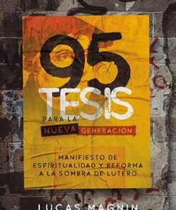 95 Tesis Para La Nueva Generación - Lucas Magnin