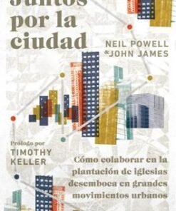Juntos Por La Ciudad - Timothy Keller