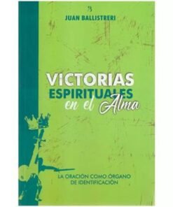 Victorias Espirituales En El Alma - Juan Ballistreri