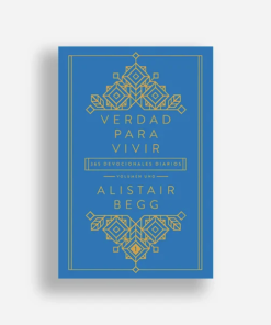 Verdad Para Vivir / Vol.1 - Alistair Begg