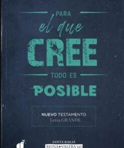Nuevo Testamento/RVR060/LG/Para El Que Cree Todo Es Posible