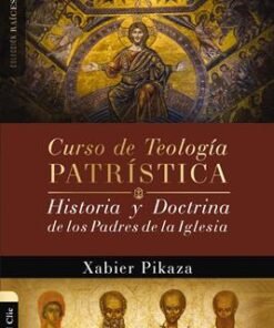 Curso De Teología Patrística - Xabier Pikasa