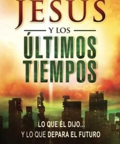 Jesus Y Los Ultimos Tiempos - Ron Rhodes
