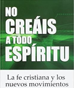 No Creáis A Todo Espíritu -  Justo González