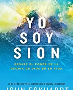 Yo soy Sion - John Eckhardt