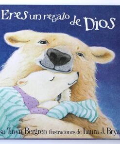 Eres Un Regalo De Dios - Lisa Bergren Tawn