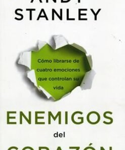 Enemigos del corazón - Andy Stanley