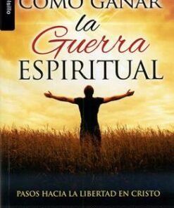 Cómo ganar la guerra espiritual - Neil Anderson  [Bolsilibro]