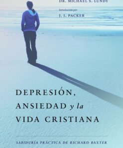 Depresión Ansiedad Y La Vida Cristiana - Michael Lundy