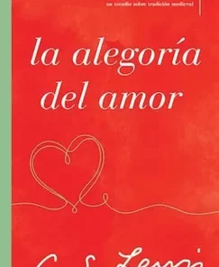 La Alegoría del Amor - C. S. Lewis