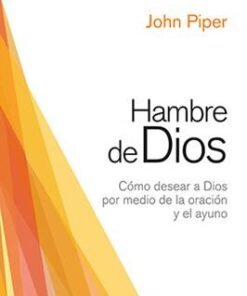 Hambre De Dios - John Piper