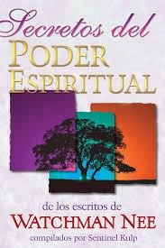Secretos del poder espiritual - Watchman Nee