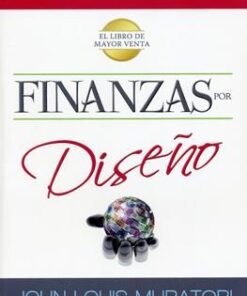 Finanzas Por Diseño - John Louis Muratori