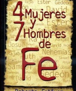 4 mujeres Y 7 hombres de fe - Roberto Estévez