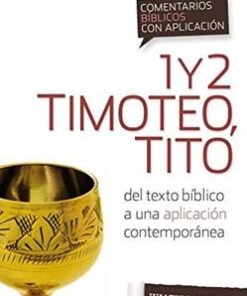 Comentarios Bíblicos Con Aplicación/1 Y 2 Timoteo/NVI - Walter Liefeld