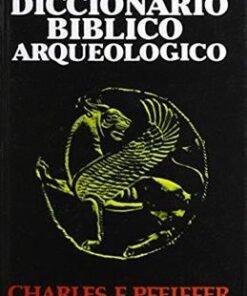 Diccionario Bíblico Arqueológico - Charles Pfeiffer
