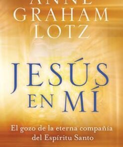 Jesús En Mí - Anne Graham Lotz