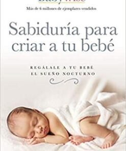 Sabiduría Para Criar A Tu Bebe - Gary Ezzo