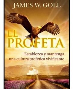 El Profeta - James W. Goll