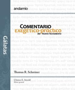 Gálatas/Comentario Exegético Practico/Nuevo Testamento - Thomas R. Schreiner