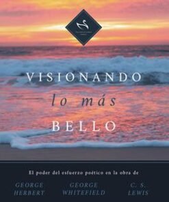Visionando Lo Mas Bello - John Piper