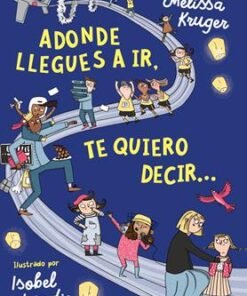 Adonde Llegues A Ir Te Quiero Decir - Melissa Kruger