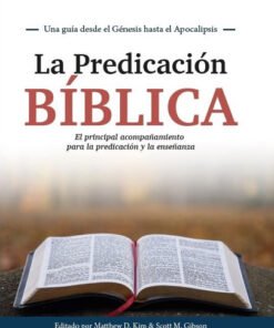 La Predicación Bíblica - Matthew D Kim