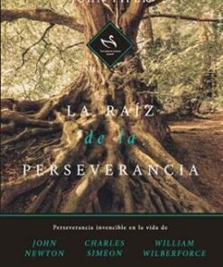 La Raíz de la Perseverancia - John Piper