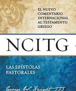 NCITG (Epístolas Pastorales) -  George W. Knight