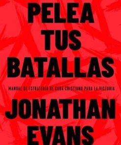Pelea Tus Batallas - Jonathan Evans