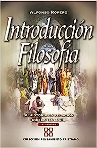 Introducción A La Filosofía -  Alfonso Ropero