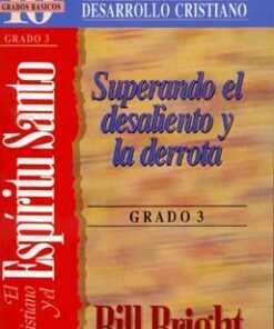 Superando el desaliento y la derrota - Bill Bright