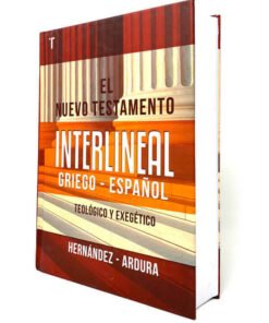 Nuevo Testamento Interlineal Griego-Español - Hernández-Ardura