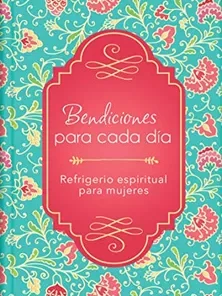 Bendiciones Para Cada Dia/Tapa Dura