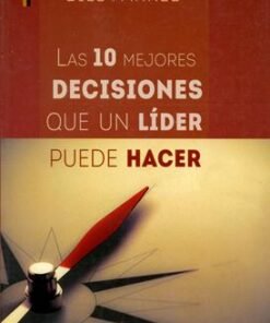 Las 10 mejores decisiones que un líder puede hacer -  Bill Farrel
