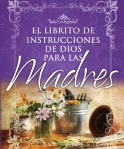 El librito de instrucciones para madres [Bolsilibro]