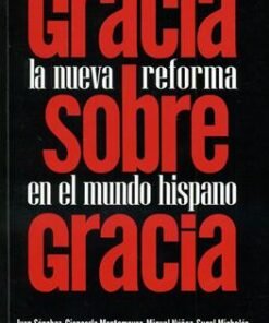 Gracia Sobre Gracia - Juan R. Sánchez