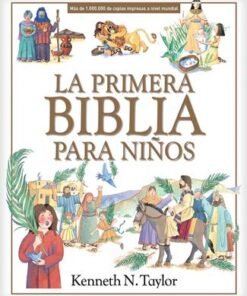 Primera Biblia Para Niños - Kenneth N. Taylor
