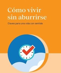 Cómo vivir sin aburrirse - Sebastián Palermo