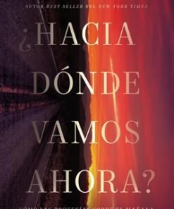 Hacia Donde Vamos Ahora - David Jeremiah