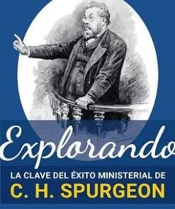 Explorando la Clave del Éxito Ministerial de C.H. Spurgeon - Bob Penhearow