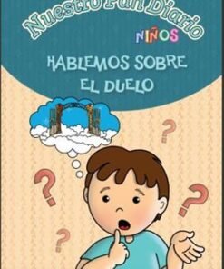Hablemos Sobre El Duelo  (Nuestro Pan Diario Niños)