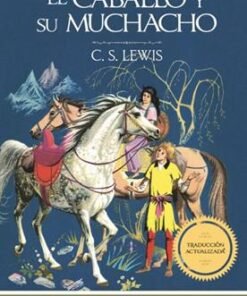 El Caballo Y Su Muchacho - C.S. Lewis